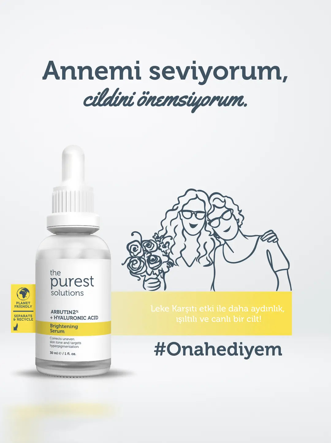 Annemi Seviyorum ve Cildini Önemsiyorum